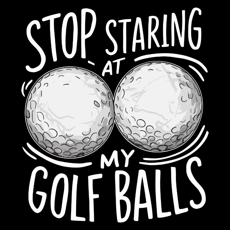 S’il vous plaît, ne regardez pas mes balles de golf
