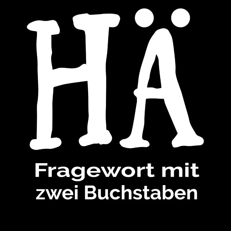 HÄ? Fragewort mit zwei Buchstaben!