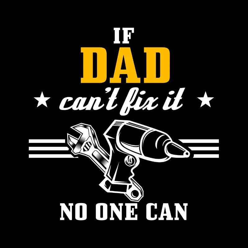If Dad can't fix it - no one can