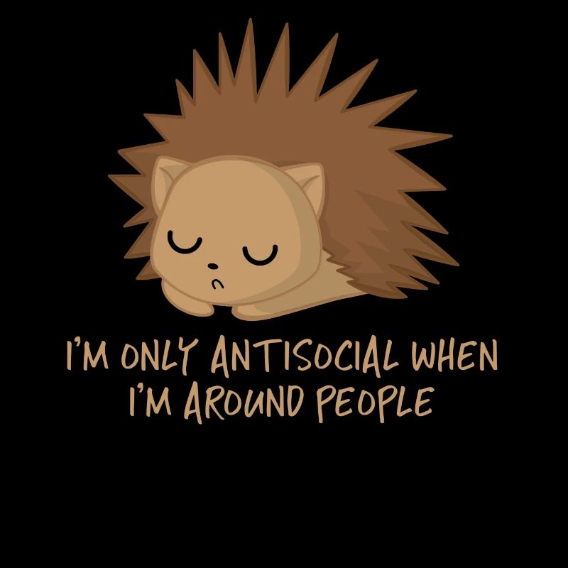 Hedgehog - Antisocial - Introvert - Funny - Sarcasm