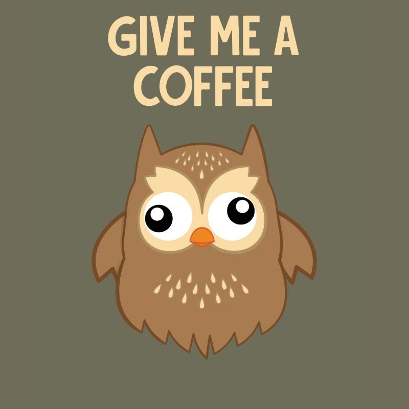 Kaffee - Eule - süchtig - Lustig - Geschenk