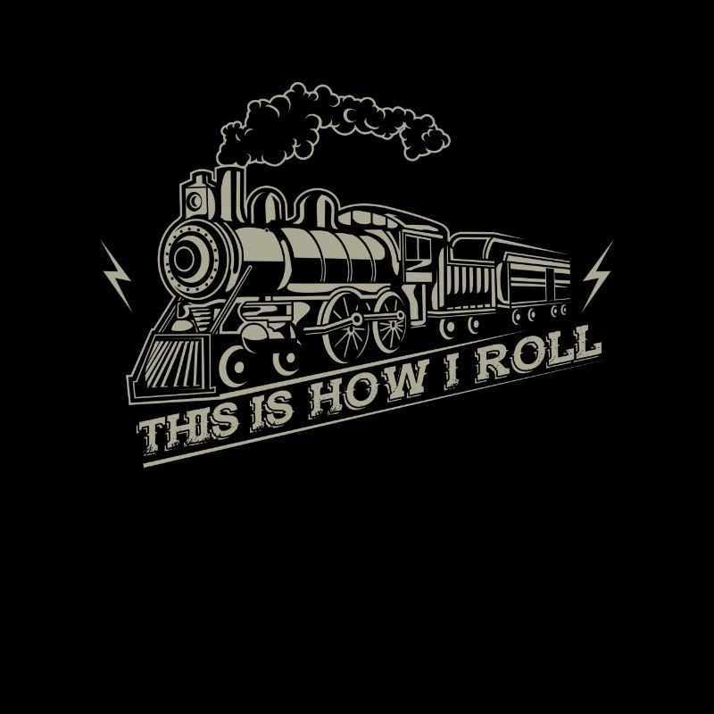 This is how i roll - railroad train