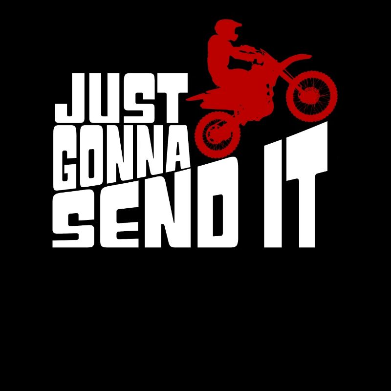 Just Gonna Send It Rider Motor