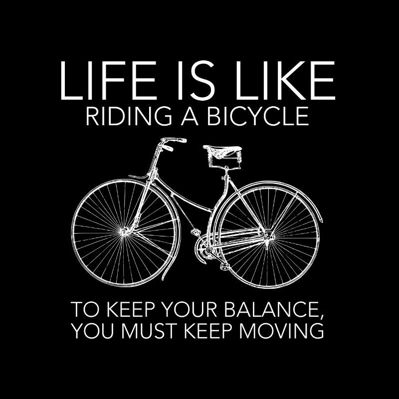 Fahrrad - philosophischer Spruch Geschenk