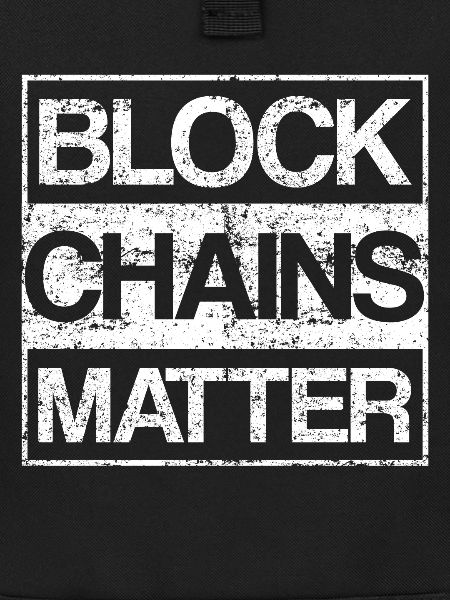 Blockchains Matter Cryptocurrency