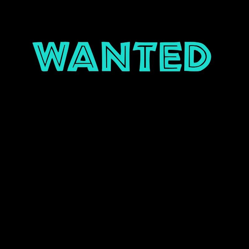 Wanted, voulu, demandé, recherché