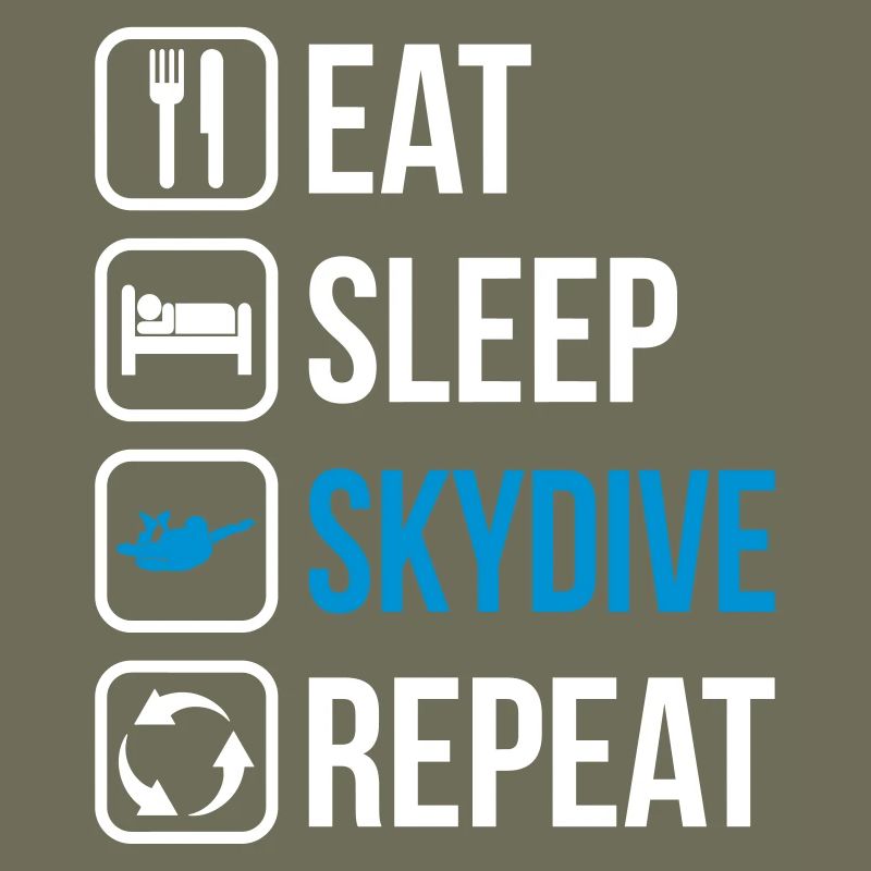 Eat Sleep Skydive Repeat