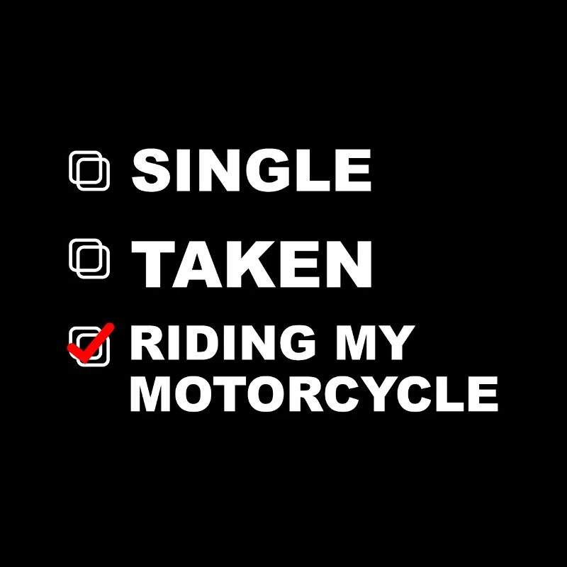 Single, forgive, ride a motorcycle! - Gift