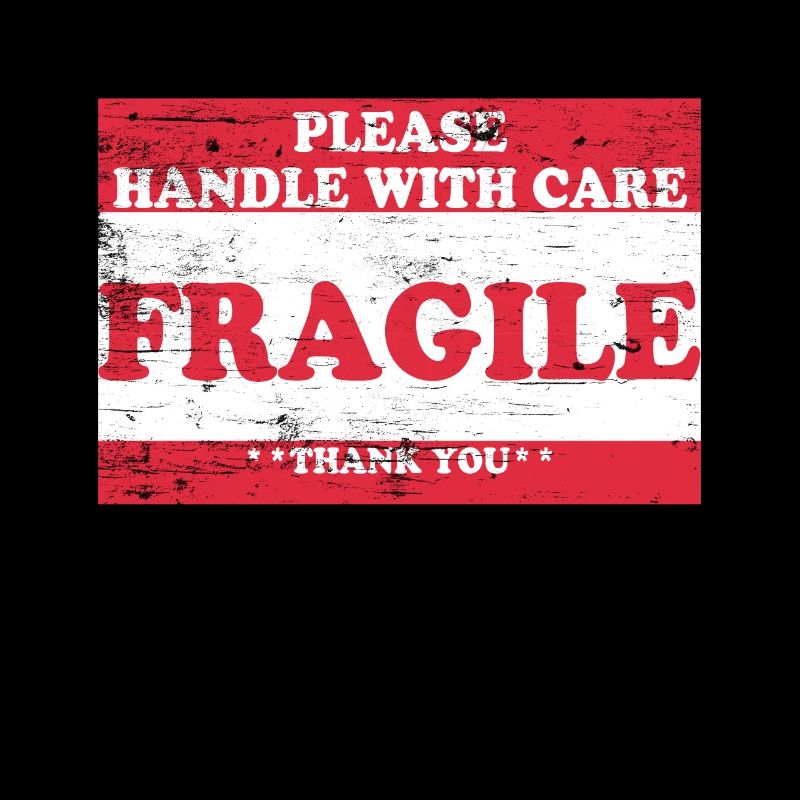 Handle With Care / Précieux contenu / Attention