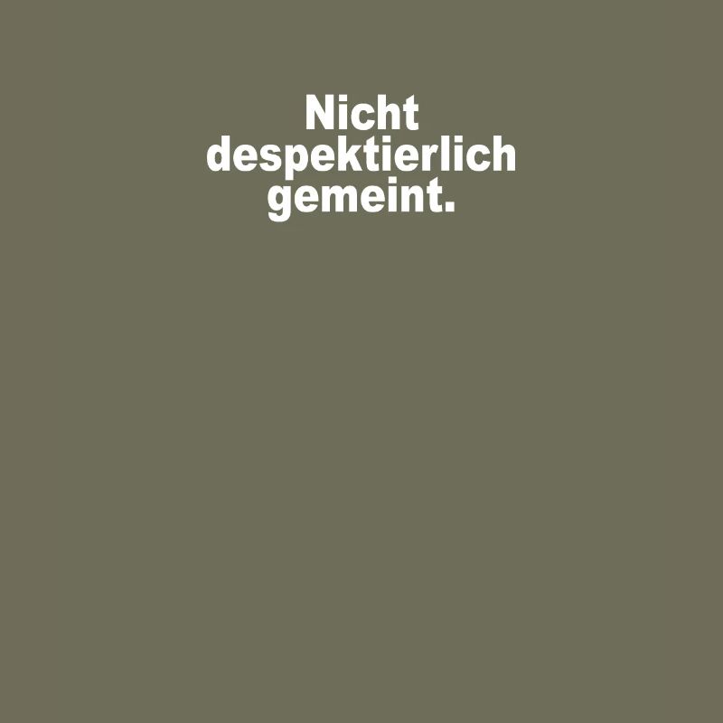 Nicht Despektierlich Gemeint