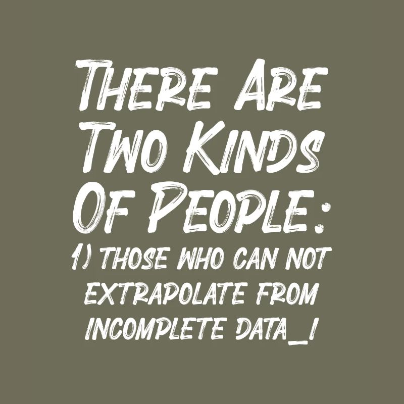 Incomplete Data Funny Science Nerd