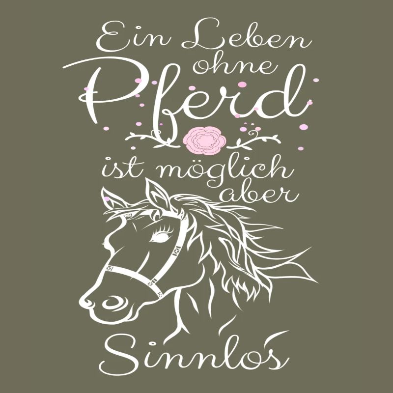 A life without a horse is possible but pointless!