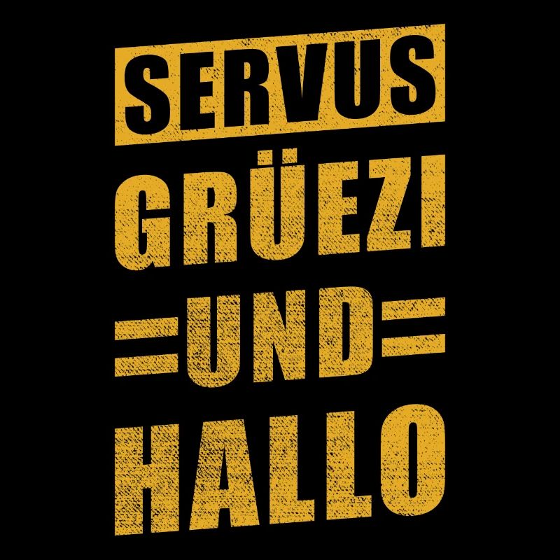Servus Grüezi and Hello