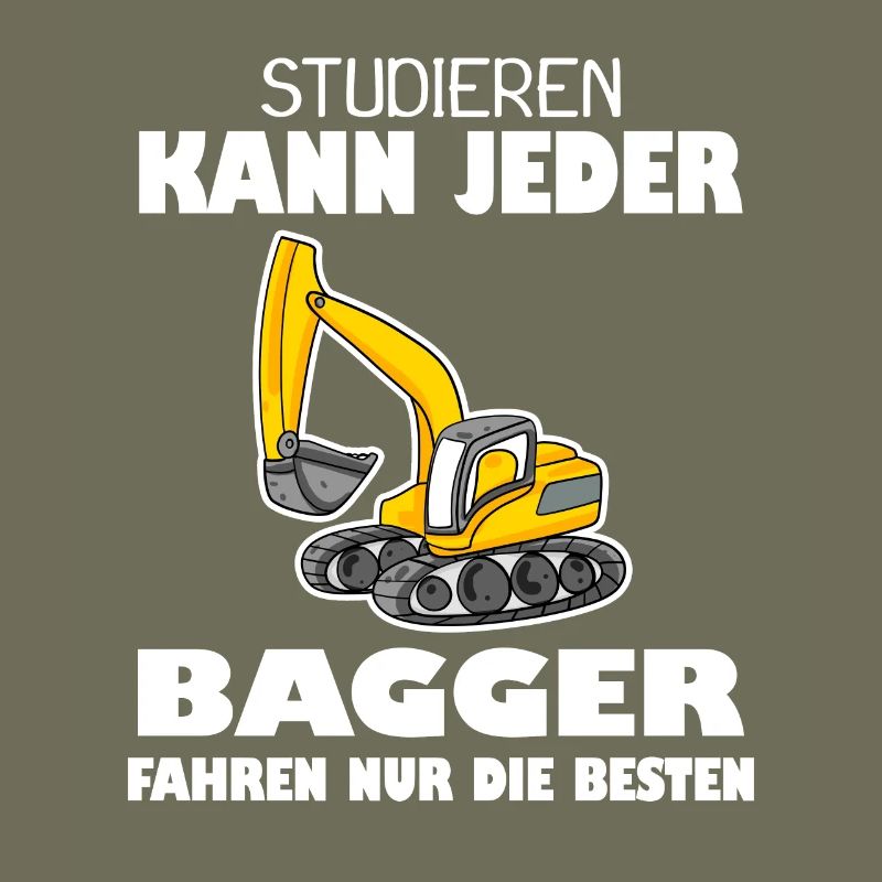 Bauarbeiter Bagger Baggerfahrer Spruch