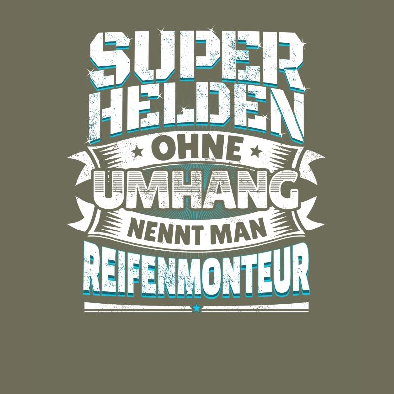 Superheld Spruch Held Reifenmonteur Geschenk