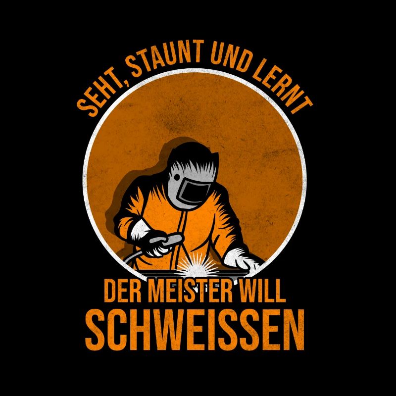 Wenn der Meister schweißt staunen alle!