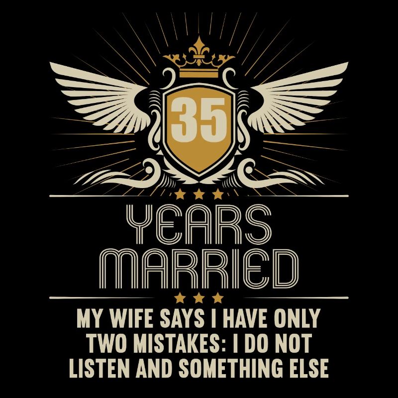 35 years married only 2 mistakes 35th wedding anniversary