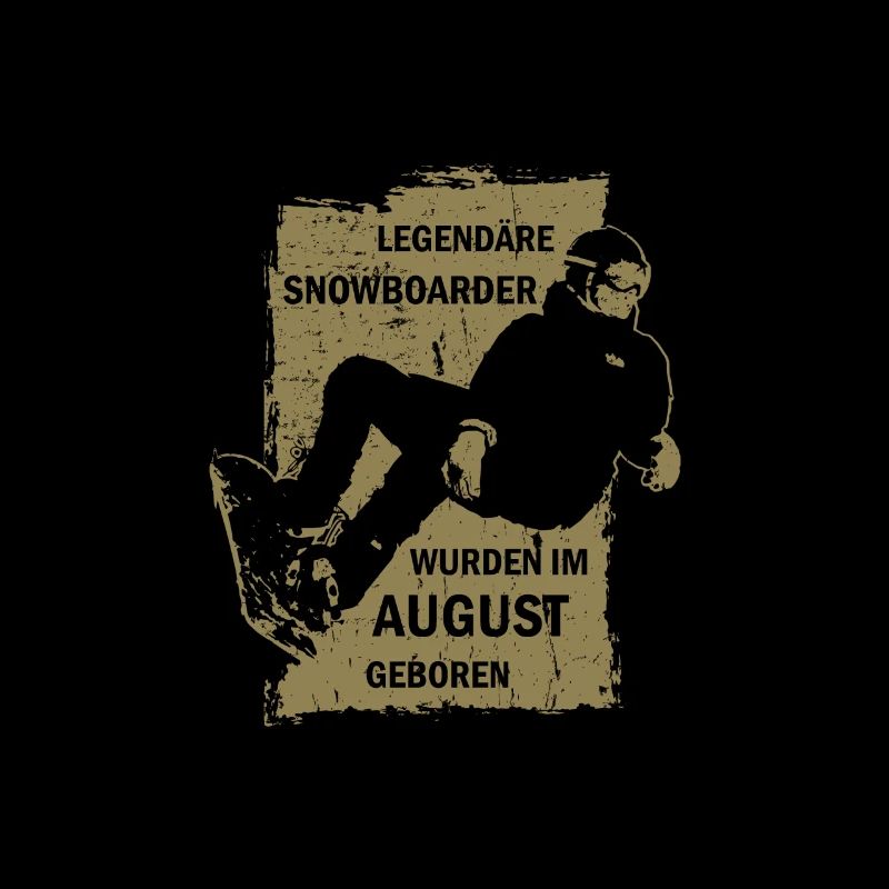 Snowboard Snowboarder August Geburtstag Sprüche