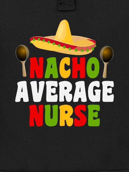 Nacho Average Nurse