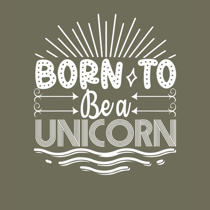 Geboren ein Einhorn zu sein Unicorn
