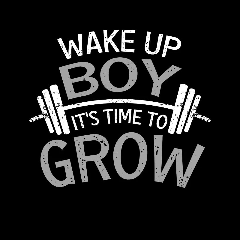 Wake up boy its time to grow