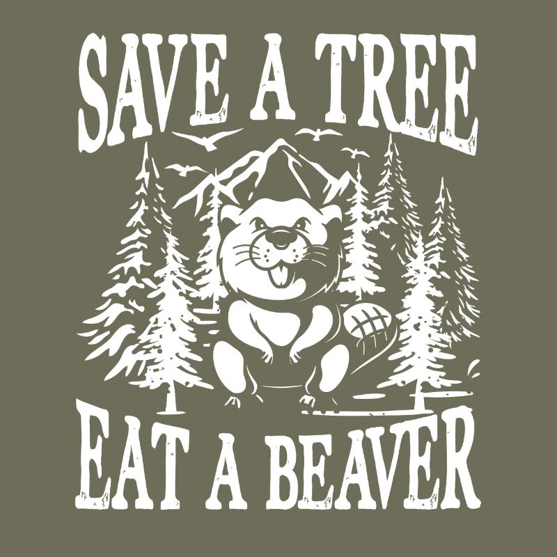 Save a tree eat a beaver