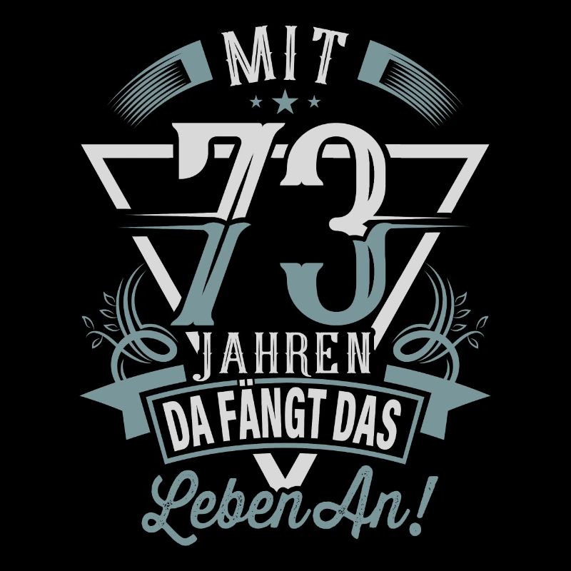 73. Geburtstag Da Fängt Das Leben An