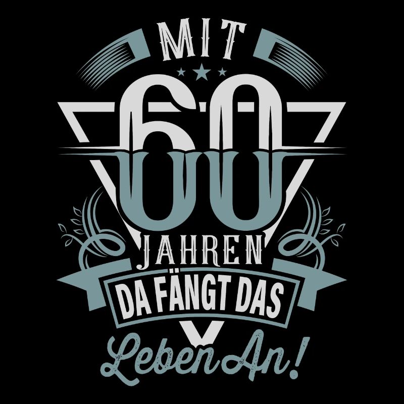 60. Geburtstag Da Fängt Das Leben An