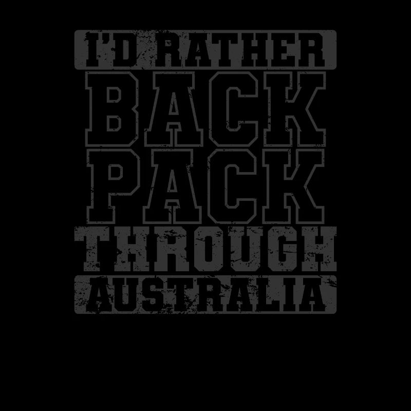 I'd rather Backpack through Australia Auslandsjahr