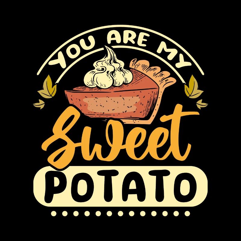 Tu es ma patate douce