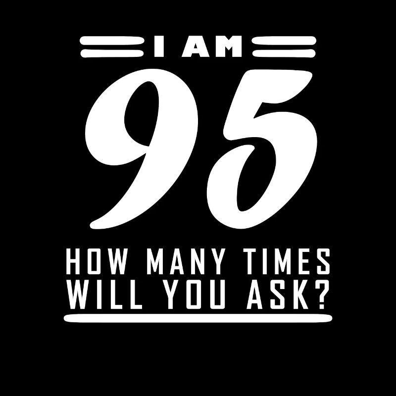 J’ai 95 ans – 95e anniversaire cadeau