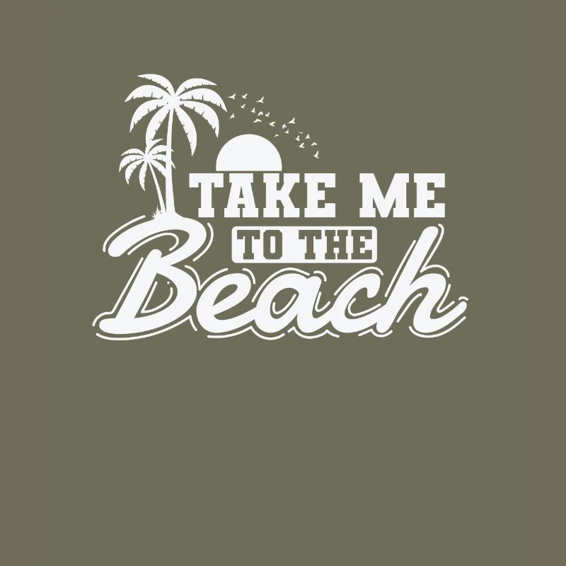 Take me to the Beach Urlaub Freizeit Ferien