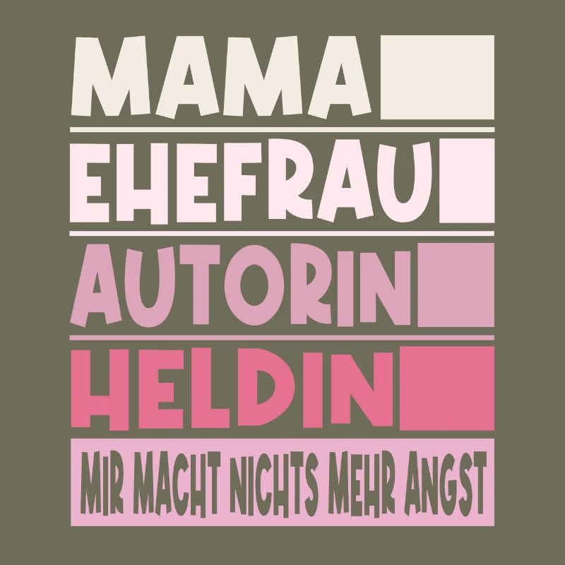 Autorin Mama Ehefrau Heldin