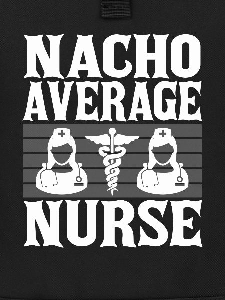 Nacho Average Nurse