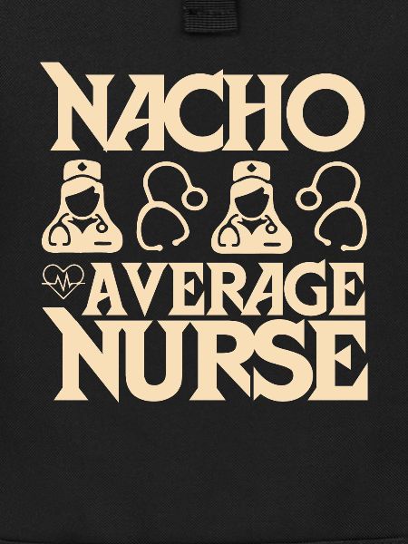 Nacho Average Nurse