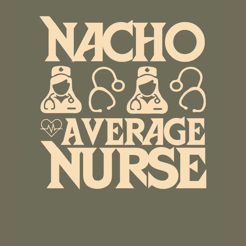Nacho Average Nurse