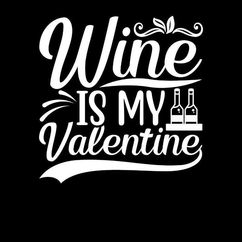 Wine is my Valentine