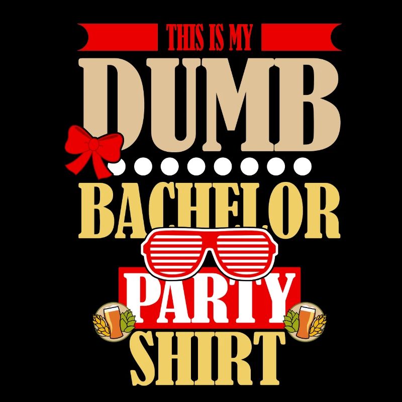 Drôle de « Dumb Bachelor Party » Motif de dicton