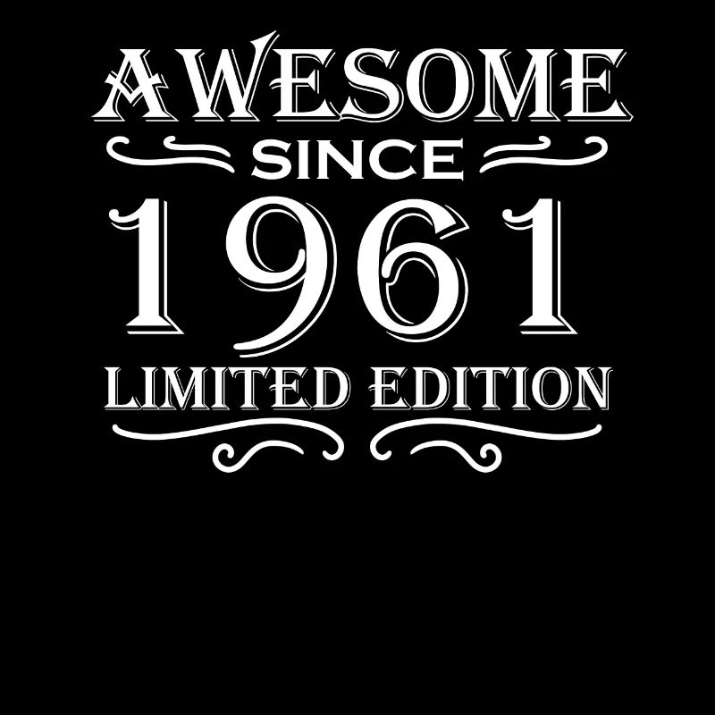 1961 - Born 1961 - Fantastic since 1961