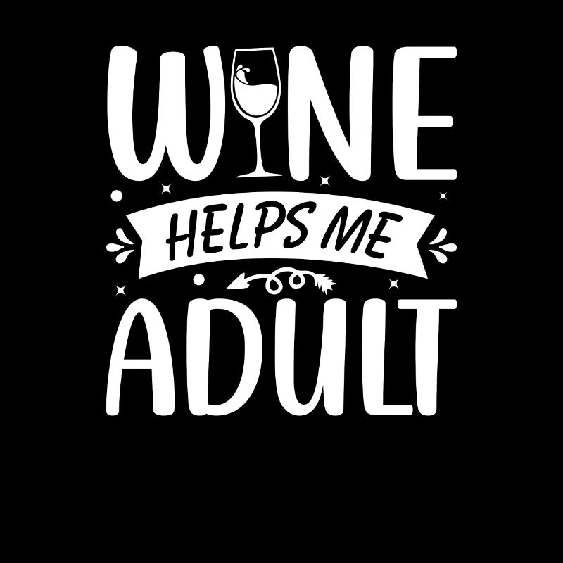 Wein hilft mir beim Erwachsenwerden
