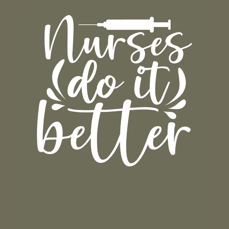 Nurses do it better