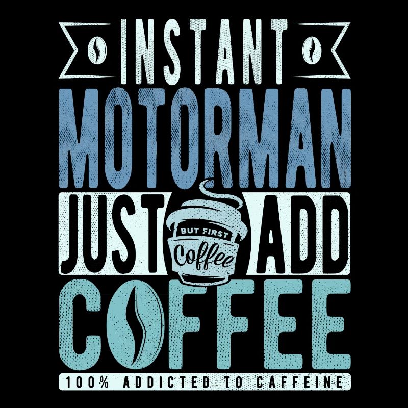 Motorman Coffee Quote