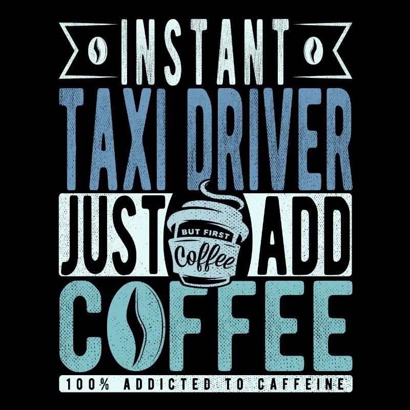 Taxifahrer Kaffee Spruch