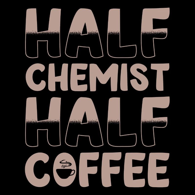 Halb Chemiker Halb Kaffee