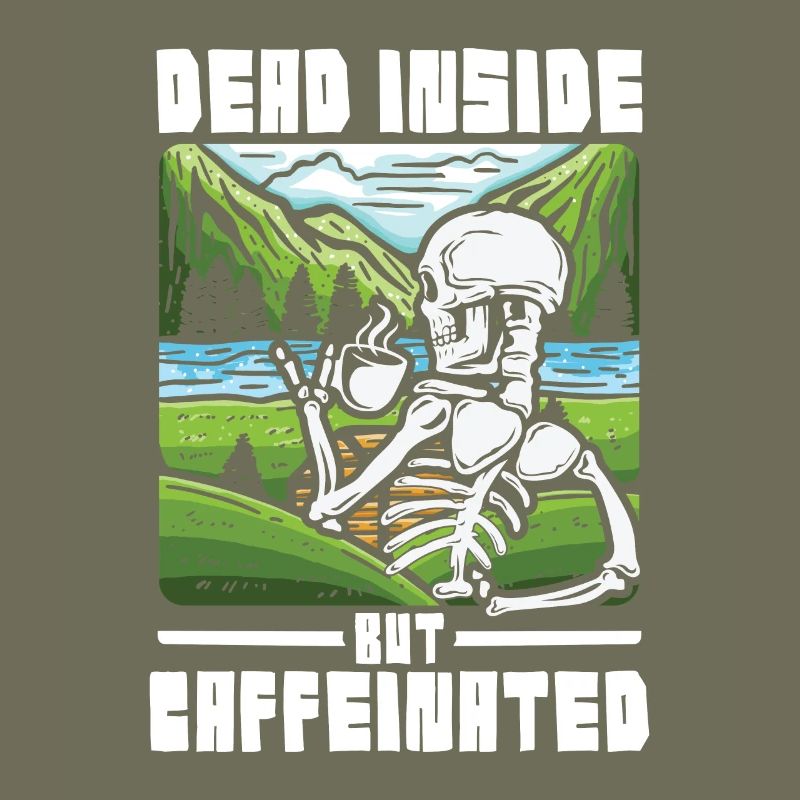 Dead inside but caffeinated