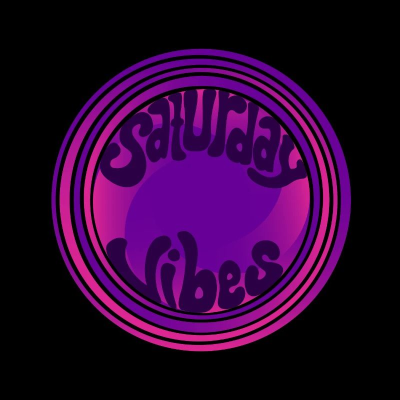 Saturday Vibes - Weekend - Party
