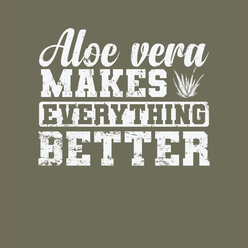 Aloe Vera makes everything Better Plant