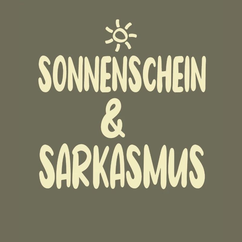 Sonnenschein Und Sarkasmus Lustiger Spruch