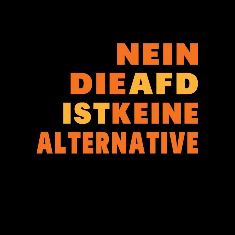 NEIN DIE AFD IST KEINE ALTERNATIVE