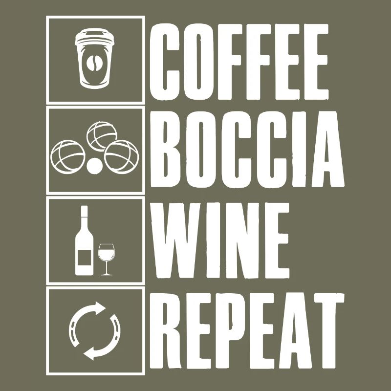Coffee Boccia Wine Repeat Saying Boccia Player